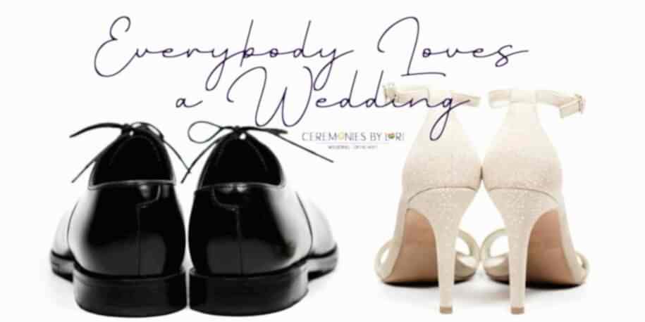 Ceremonies By Lori - Everybody Loves a Wedding